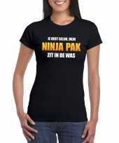 Foute ninja pak zit in de was dames carnaval t-shirt zwart kleding